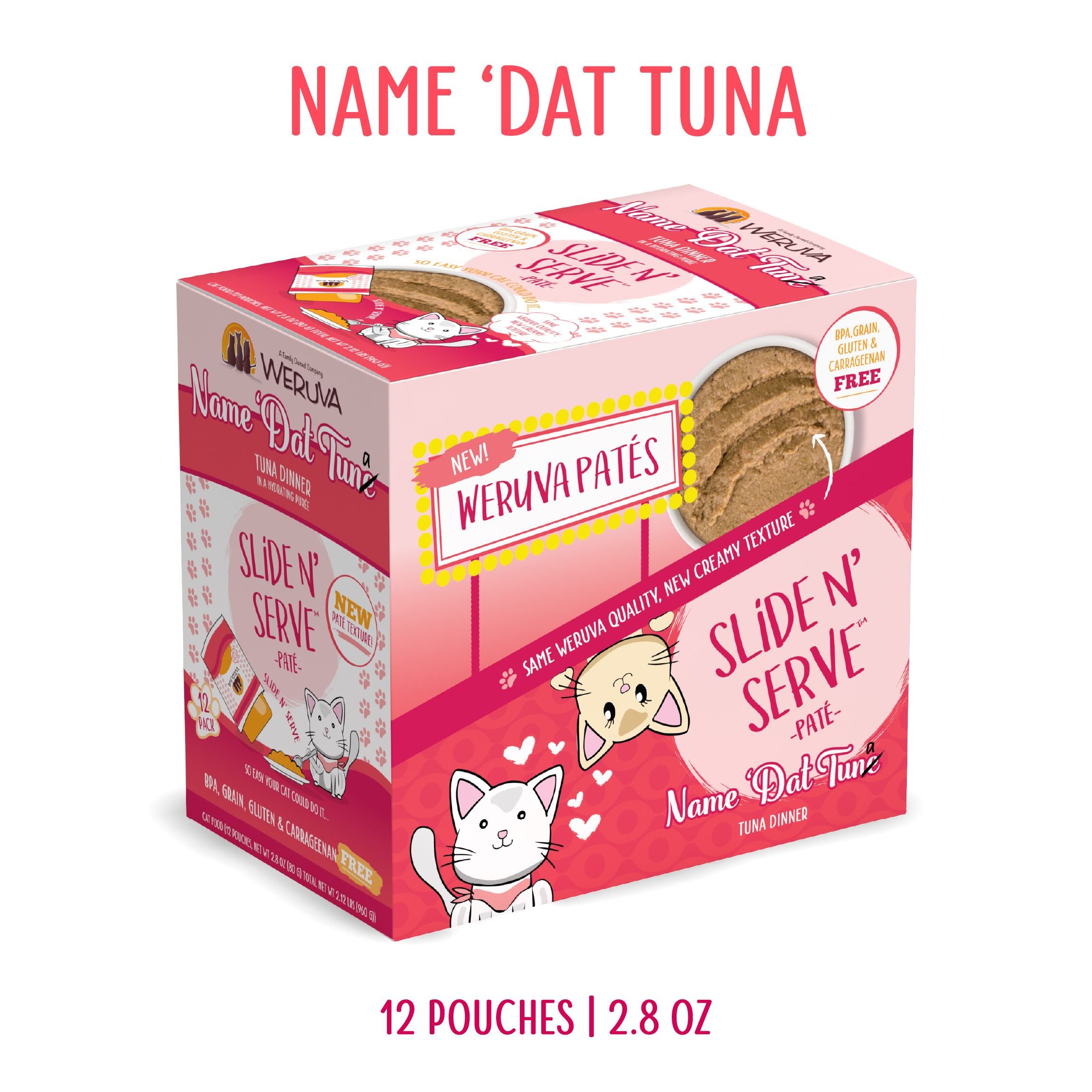 Weruva Slide N' Serve Name 'Dat Tuna Tuna Dinner Pate Grain-Free Cat Food Pouches, 2.8-oz pouch, case of 12